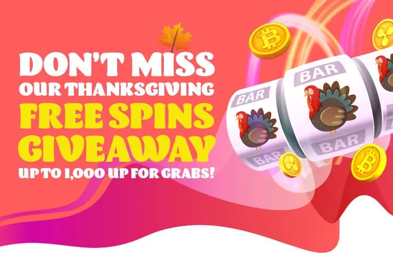 Celebrate Thanksgiving with up to 1,000 free spins!