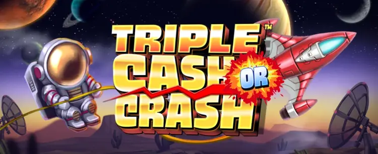 Triple Cash or Crash