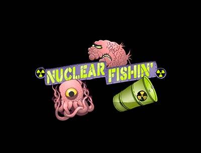 Nuclear Fishin'