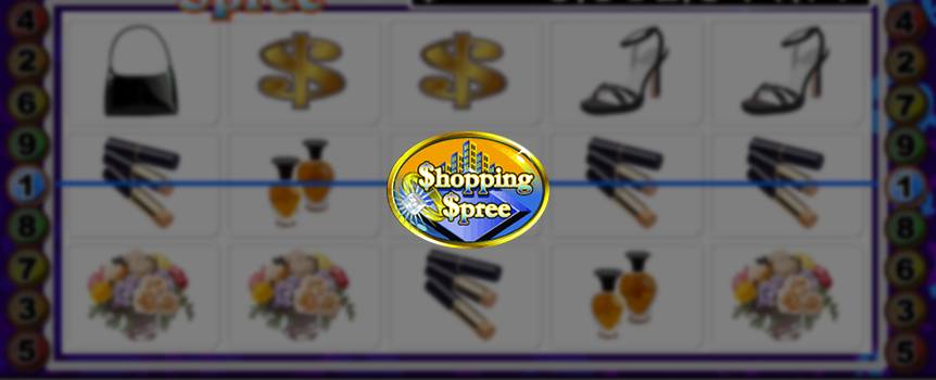 We know you work hard every day so make sure you kick off those heels, grab a Cosmopolitan and relax with Shopping Spree. This Slot game captures every girl's favorite pastime and is the only place where shopping could earn you money. For your window shopping pleasure, this 5-Reel Slot game offers a large selection of lipsticks, purses, shoes and much more. If you're a skilled shopper and are able to grab five of every girl's best friend in a row, you'll be showered with a shopping spree of a lifetime. Ladies, it's time to shop ‘til you drop!