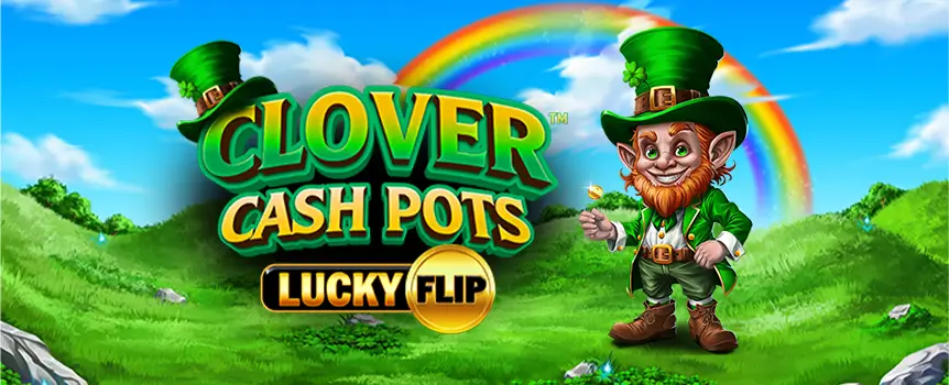 The lucky Leprechaun is here to bring you great prizes when you play the Clover Cash Pots Lucky Flip online game at Slots.lv.