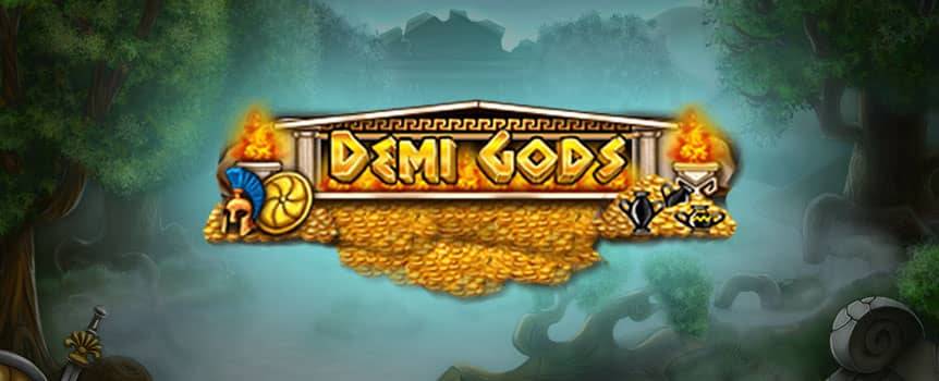 Interact with numerous demigods in this fun-packed online slots game. The real money slots game gives you the chance to help demigods prevent mortal mayhem from ending humankind. With the help of demigods, you will be raking in huge payouts from the very start. The game has numerous heroines and heroes on the reels as you strive to help humankind.
