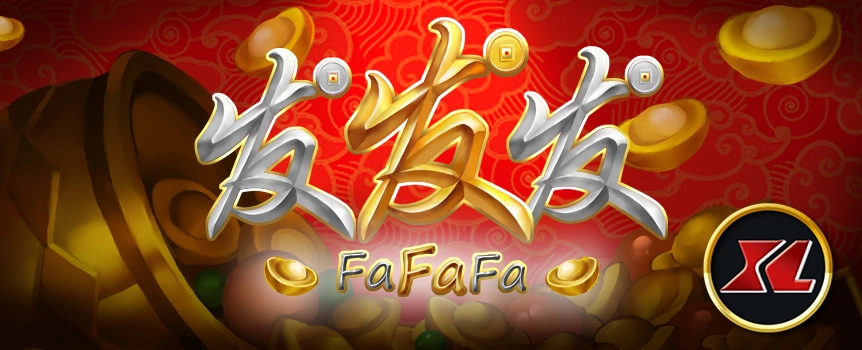 The FaFaFA XL slot game is a classic 3-reel slot with even bigger payouts. 
A classic slot has now gone extra-large! FaFaFa XL is a classic 3-reel slot game with the XL standing for even bigger payouts! Who can forget the “fafafa” sound of coins dropping in the old slot machine. That’s the feel and sound this slot represents. Just 3 reels and one line, classic and simple. Start spinning and win up to 188x on a single payline.