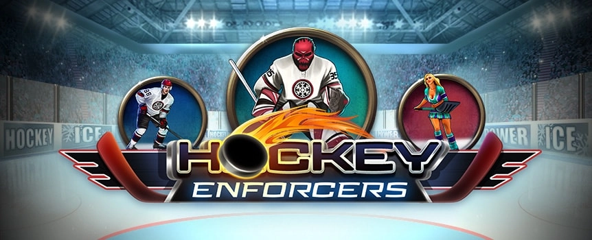Drop the puck, burn up the ice, but avoid the penalty box with the Hockey Enforcers slot machine.