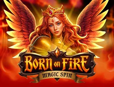 Born on Fire: Magic Spin