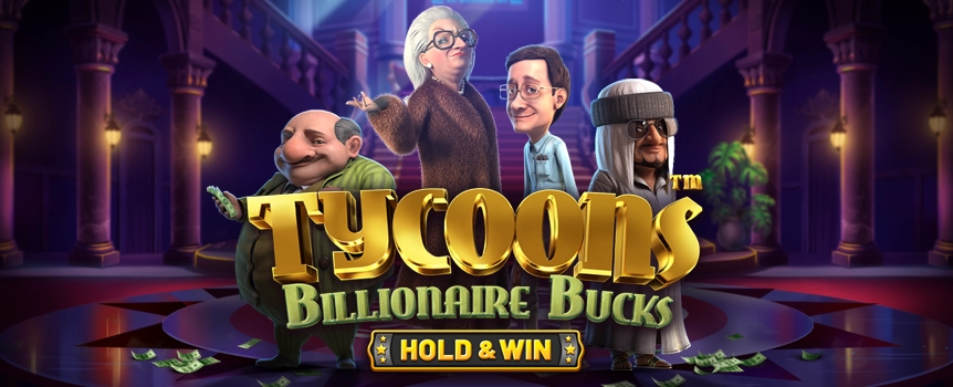 Dive into the world of high stakes and luxury in Tycoons Billionaire Bucks. This slot will give you the thrill of wealth with exciting features like Hold and Win and Wilds.