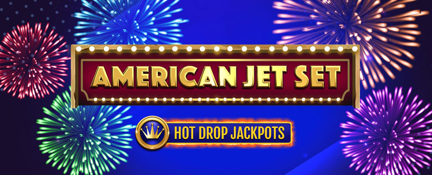 You’ll most certainly be Living in the Lap of Luxury when you play American Jet Set Hot Drop Jack-pots as this 3 Row, 5 Reel, 20 Payline slot is dripping with Wealth and Opulence!