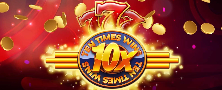 Transport back to a simpler time with a simpler machine. The 10 Times Wins slot machine is a three-reel classic slot. The game offers cherries, lucky 7s, BARs and the coveted 10x Wins symbol. Max out your bets and win the Mega Wins jackpot!