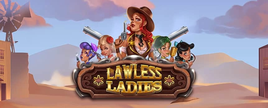 Play the new Lawless Ladies slot game | Slots.lv casino