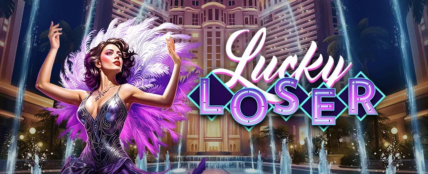 Even losing has its perks. Spin for Free Spins, Jackpot chances, and rewards up to 1,000x in Lucky Loser.