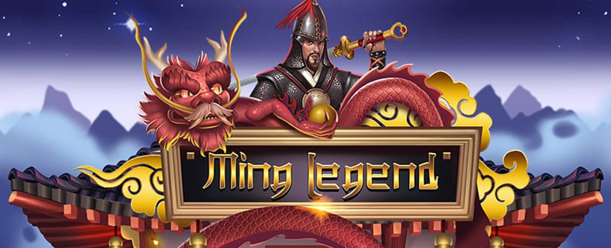 Play Ming Legend and you'll find yourself deep in the heart of the Ming Dynasty where huge Prizes as well as ferocious Dragons are both very common. 