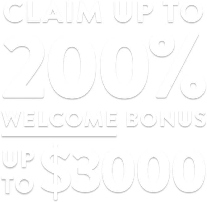 Claim up to 200% welcome bonus up to $3000