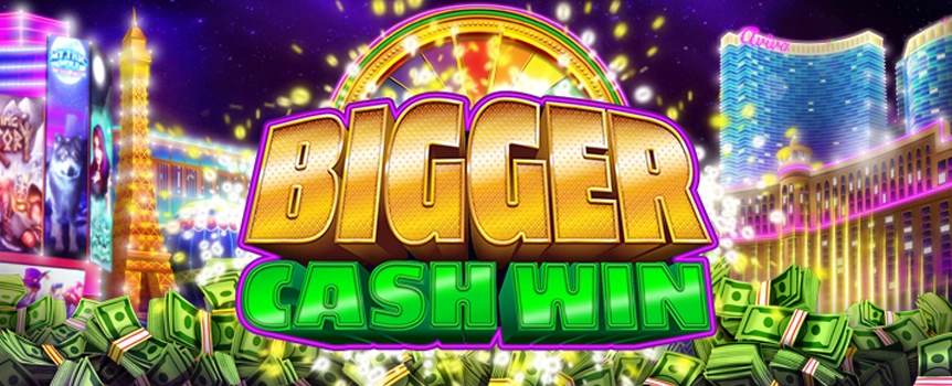 Hit the Vegas Strip today for your chance to score yourself Huge Multipliers up to an Enormous 5,000x. Play Bigger Cash Win now.
