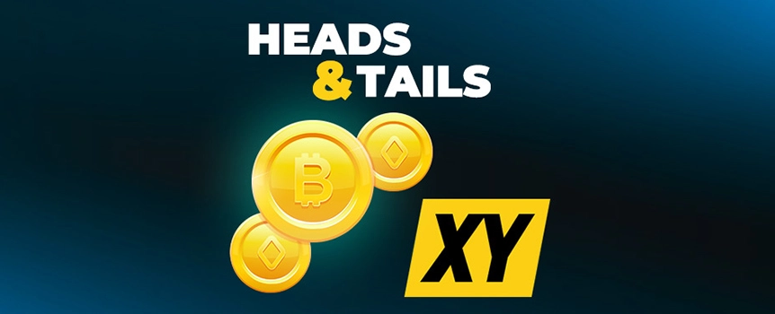 Heads or tails: it’s perhaps the simplest game in the world. And that’s exactly what you’ll be playing at Heads and Tails XY at Slots.lv! 