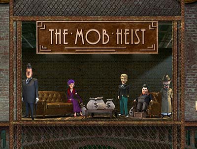 The Mob Heist