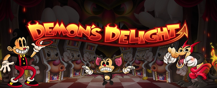 Play Demon’s Delight today for a Journey into Hell - where you’ll find Scorching Hot Cash Prizes! Spin the Reels now.