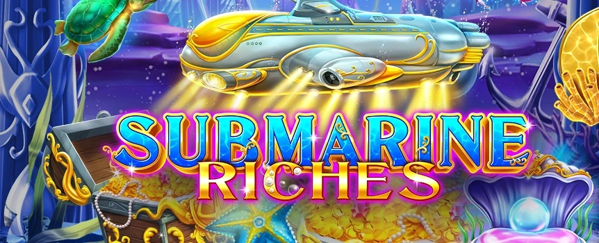 
How about you explore the ocean's deep waters and enjoy the sight of the aquatic life? Submarine Riches allows you to do so while having fun without the danger of drowning.  
