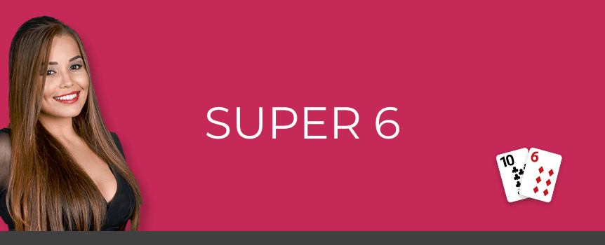 For a straightforward table game experience, try Super 6 with a live dealer. 