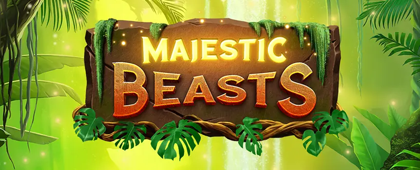 Enter the Jungle for your chance to score yourself Enormous Cash Payouts up to 10,000x your stake! Play Majestic Beasts now.