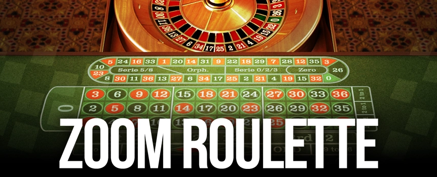 
Zoom Roulette offers Great Odds up to 35:1 so spin the Wheel of this Hamburg Variant of European Single Zero Roulette today.

