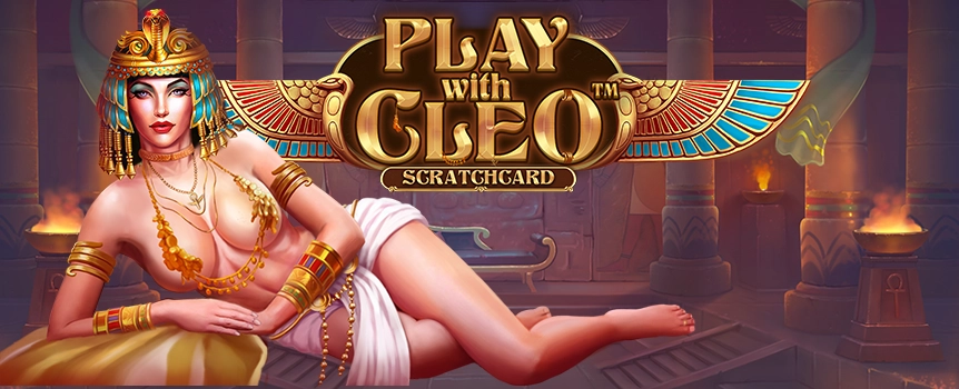 Enormous Cash Payouts up to 6,500x you stake can be Won in this epic Scratchcard Game! Play With Cleo today.