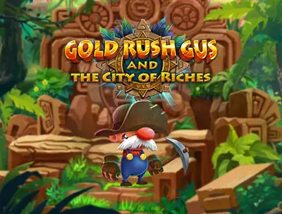 Gold Rush Gus and the City of Riches