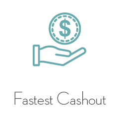 Fastest Cashout