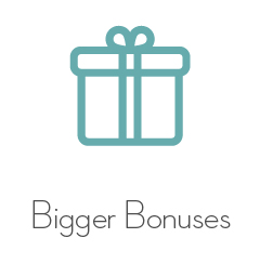 Bigger Bonuses